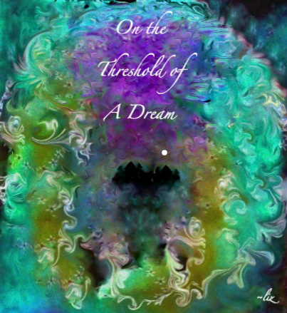 On the Threshold of A Dream (2)